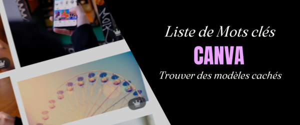 Découvre les mots-clés cachés de Canva pour booster ton contenu (et gagne un temps fou)